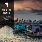 How To Get To Phu Quoc Island